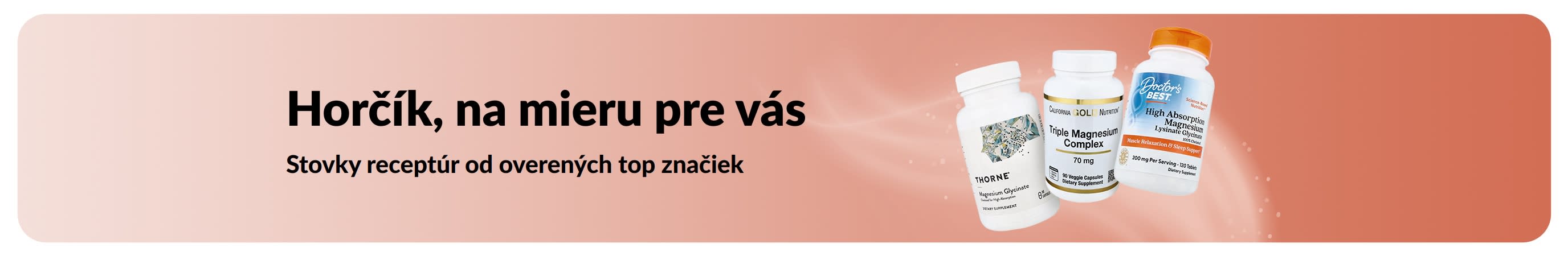 Horčík, na mieru pre vás.
