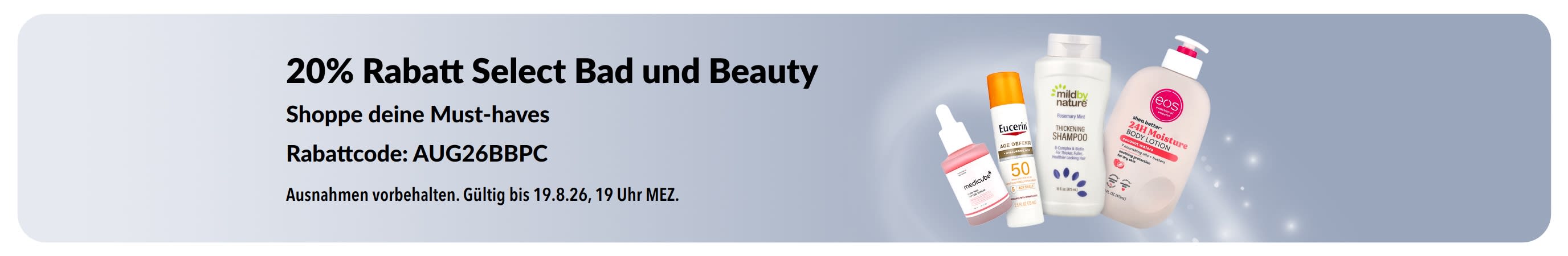 Banner mit 20% Rabatt auf ausgewählte Produkte aus Bad, Kosmetik und Körperpflege