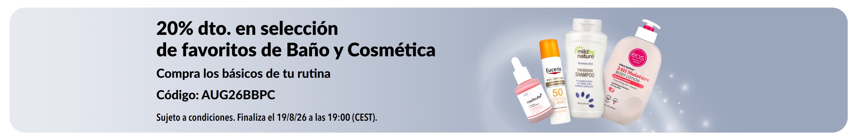 Banner: 20 % DTO. en selección de Baño, Cuidado Personal y Cosmética