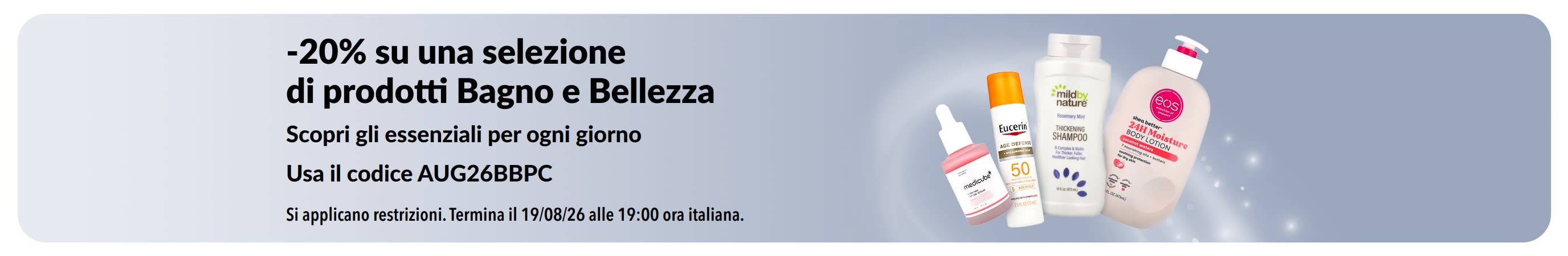 Banner che promuove il 20% di sconto su una selezione di prodotti per Bagno, Bellezza e Cura della persona