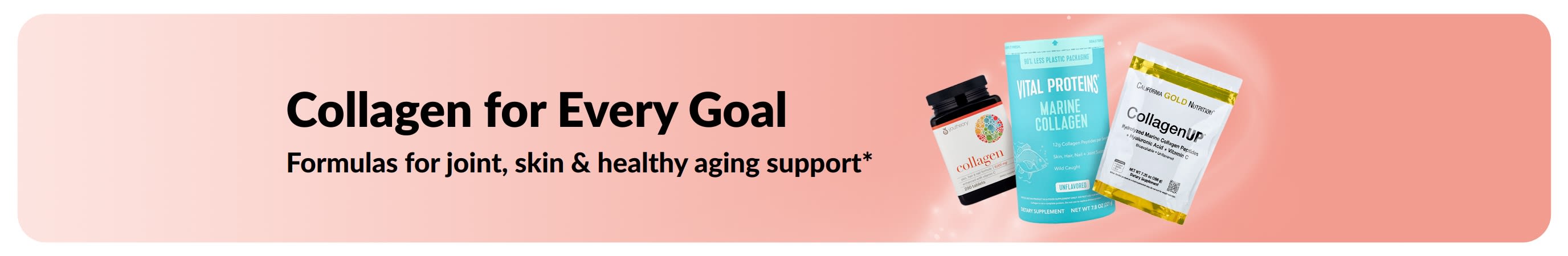 Banner promoting Collagen formulas for joint, skin, and healthy aging support