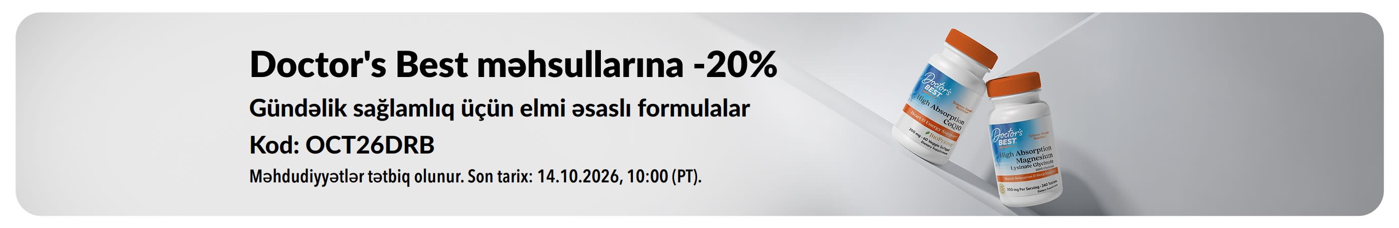 OCT26DRB promokodu ilə Doctor's Best məhsullarına 20% endirim qazanın. Seçilmiş məhsullar: CoQ10 və Maqnezium