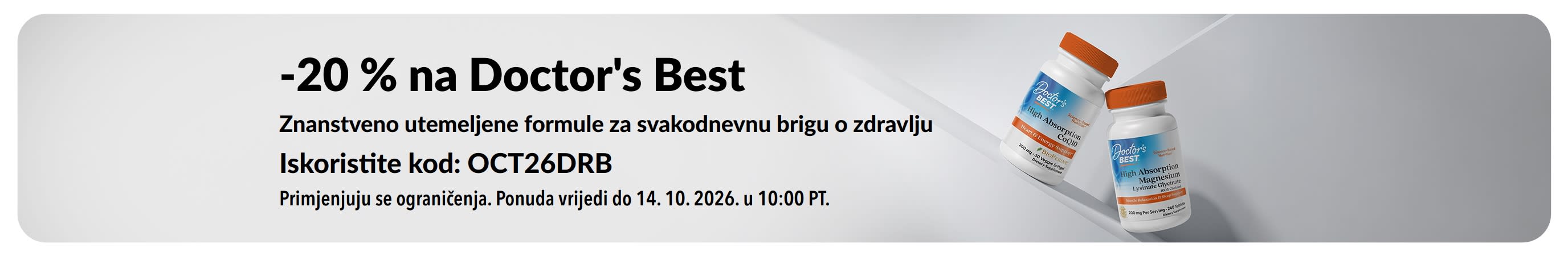 Ostvarite 20 % popusta na proizvode Doctor's Best uz promotivni kod OCT26DRB, uključujući CoQ10 i magnezij.