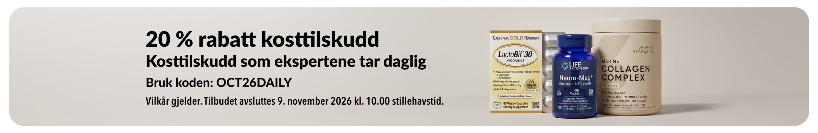 Få 20 % rabatt på kosttilskudd som ekspertene tar daglig, med rabattkoden OCT26DAILY.