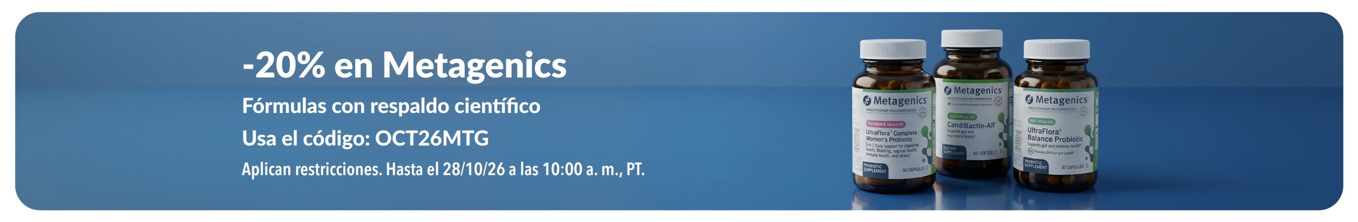 Banner de 20% de descuento en Metagenics con el código OCT26MTG, con botellas de probióticos y suplementos alimenticios.