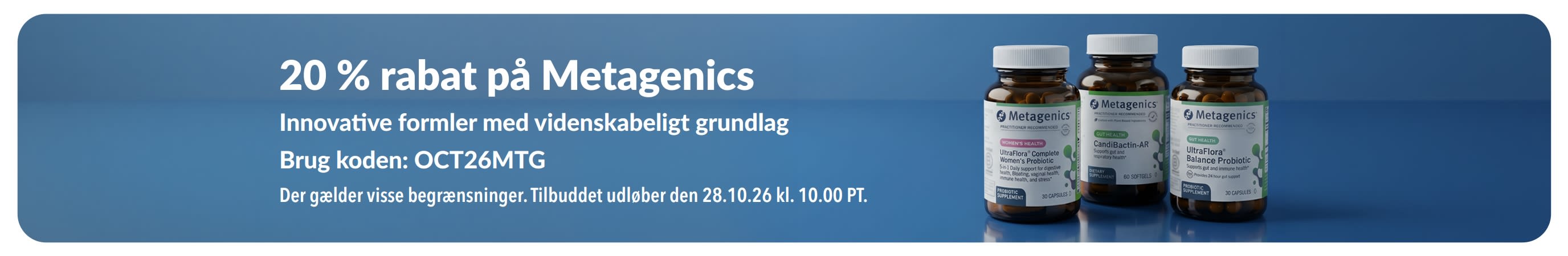 Metagenics-udsalgsbanner med 20 % rabat ved brug af koden OCT26MTG, med flasker med probiotika og kosttilskud.
