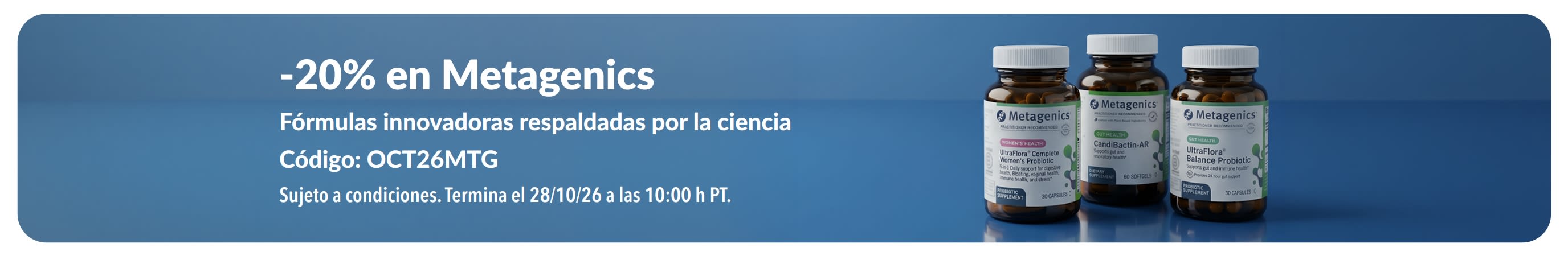 Banner promocional con un 20% de descuento en Metagenics mediante el código OCT26MTG, que muestra frascos de probióticos y complementos alimenticios.
