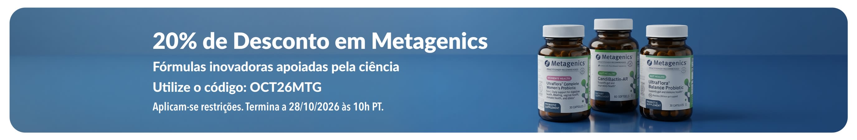Banner promocional de Metagenics com 20% de desconto com o código OCT26MTG, a promover frascos de probióticos e suplementos alimentares.