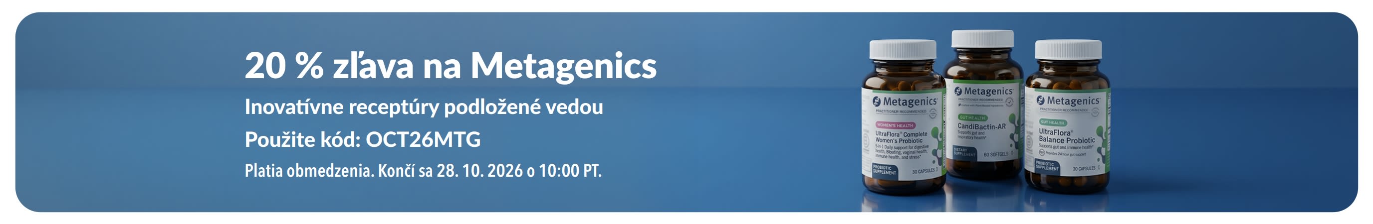 Baner propagujúci 20 % zľavu na Metagenics s kódom OCT26MTG s fľaštičkami probiotík a výživových doplnkov.