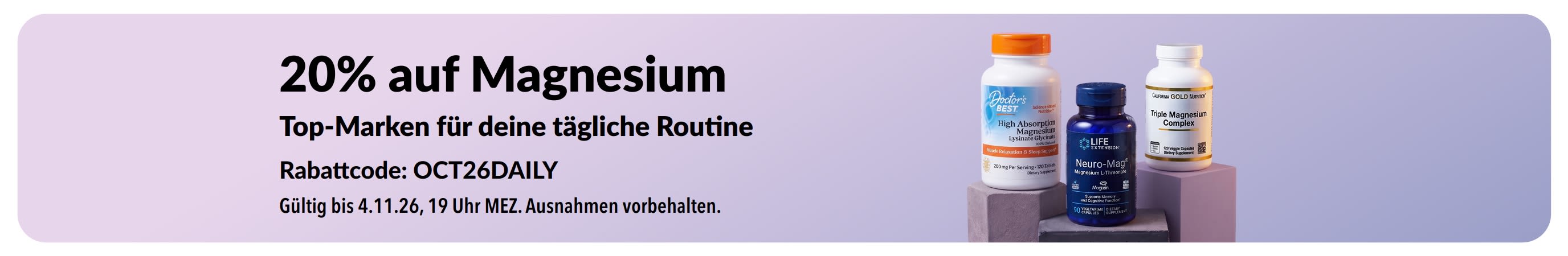 Aktionsbanner mit 20% Rabatt auf Magnesium, mit Fotos von Nahrungsergänzungsmitteln von Doctor’s Best, Life Extension und California Gold Nutrition.