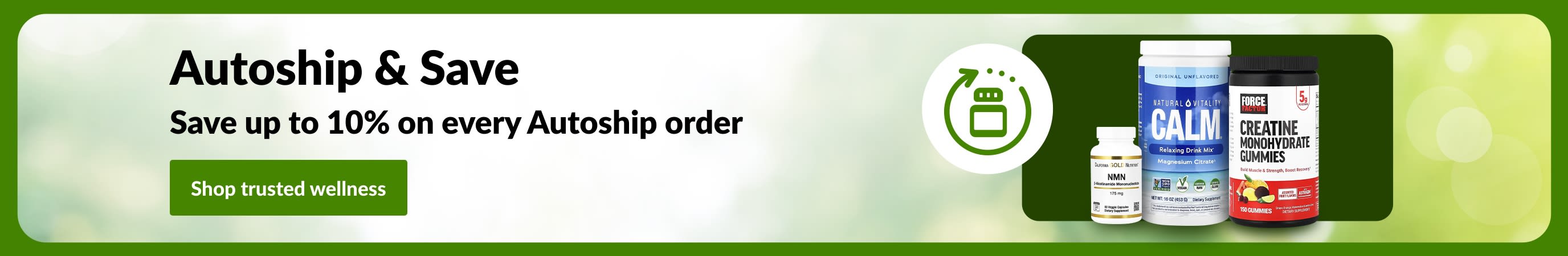 Autoship & Save banner showing supplement bottles and message 'Save up to 10% on every Autoship order'