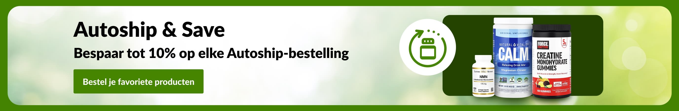 Autoship & Save banner met supplementverpakkingen en de tekst “Bespaar tot 10% op elke Autoship-bestelling”