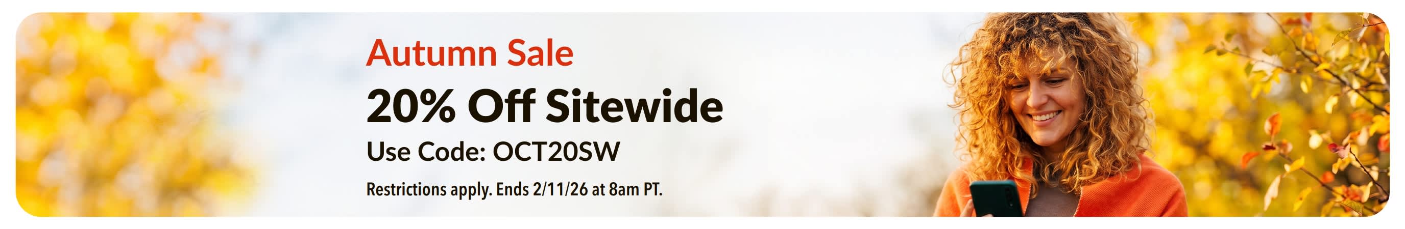 Autumn Sale. 20% Off Sitewide. Use Code: OCT20SW.
