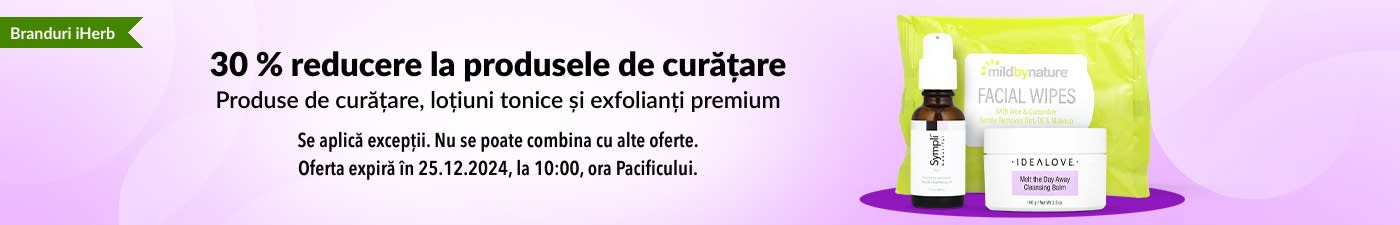 30% REDUCERE LA PRODUSELE DE CURĂȚARE