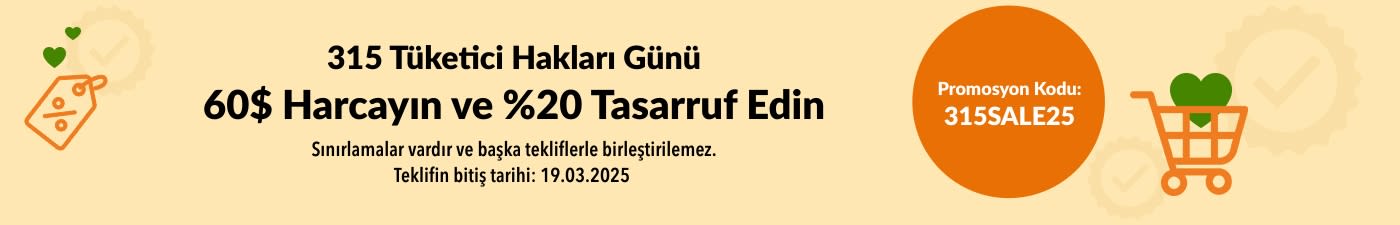 TÜKETİCİ HAKLARI GÜNÜ 60$ HARCAYIN ve %20 TASARRUF EDİN 