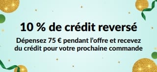 Récupérez 10 % en crédit dès 75 € d’achat. Achetez maintenant.