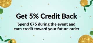 Get 5% Credit Back on Orders of €75+. Shop Now.