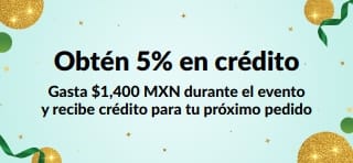 Obtén 5% en crédito en pedidos de +$1,400 MXN. Comprar ahora.