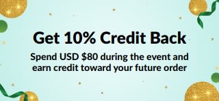 Get 10% Credit Back on Orders of USD $80+. Shop Now.
