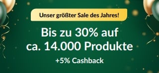 30. Jubiläums-Sale: Bis zu 30% + 5% Cashback