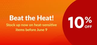 Beat the Heat! Stock up now on heat-sensitive items before June 9