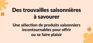 Une sélection de produits saisonniers incontournables pour offrir ou se faire plaisir