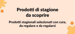 Essenziali di stagione selezionati con cura da regalare o regalarsi