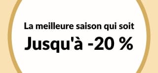 Jusqu'à 20 % de réduction - La meilleure saison qui soit
