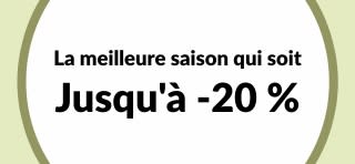 Jusqu'à 20 % de réduction - La meilleure saison qui soit