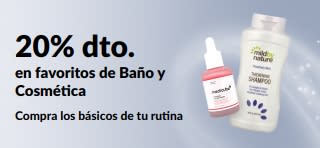 Banner: 20 % DTO. en selección de Baño, Cuidado Personal y Cosmética