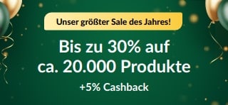 30. Jubiläums-Sale: Bis zu 30% + 5% Cashback