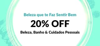 BELEZA & CUIDADOS PESSOAIS 20% OFF