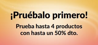 Banner promocional: ¡Pruébalo primero! Prueba hasta 4 productos con hasta un 50% dto.