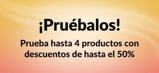 Banner promocional: ¡Pruébalos! Prueba hasta 4 productos con descuentos de hasta el 50%.