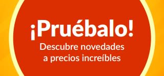 Banner promocional de la oferta «Pruébalo»: incentiva a descubrir novedades con grandes descuentos de un único uso para la primera compra.