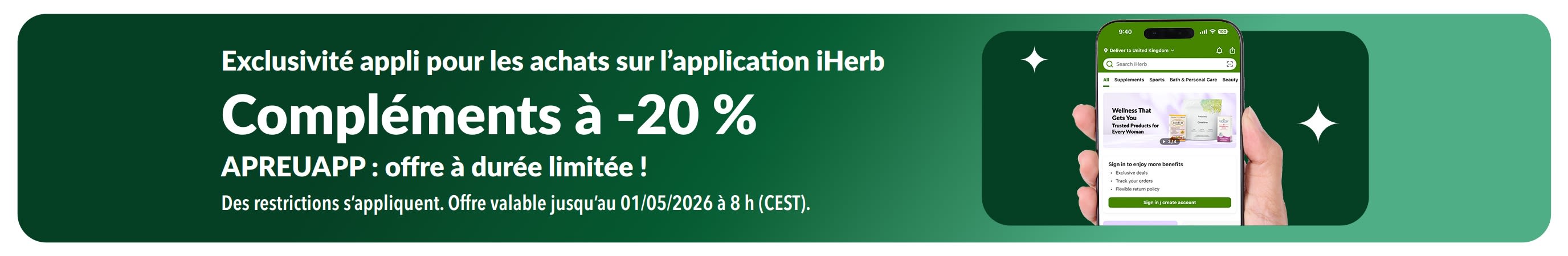 Offre sur l’application iHerb : -20 % sur les compléments alimentaires avec le code APREUAPP, pour une durée limitée.