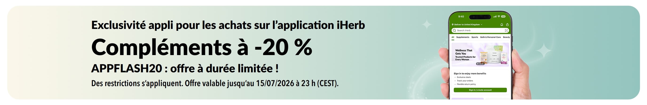 Offre sur l’application iHerb : -20 % sur les compléments avec le code APPFLASH20, pour une durée limitée.