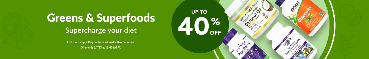 UP TO 40% OFF GREENS & SUPERFOODS
