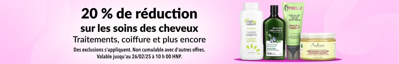 20 % DE RÉDUCTION SUR LES SOINS DES CHEVEUX