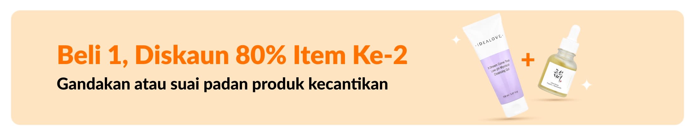 Jualan kecantikan beli satu, diskaun 80% item ke-2, dengan produk penjagaan kulit dan promosi campur dan padan produk kecantikan kegemaran.