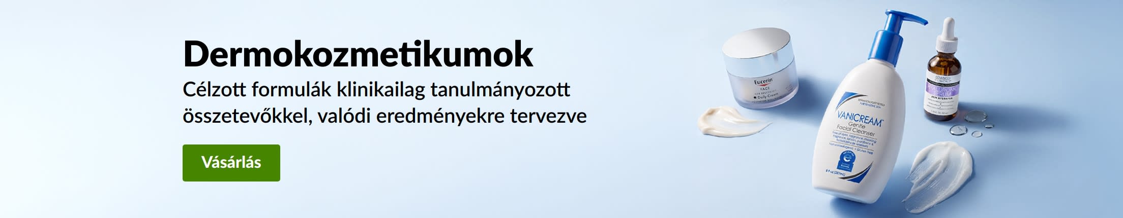 Világoskék banner, amelyen 3 dermokozmetikum látható, a következő szöveggel: „Dermokozmetikumok. Vásárlás dermokozmetikumokból.”