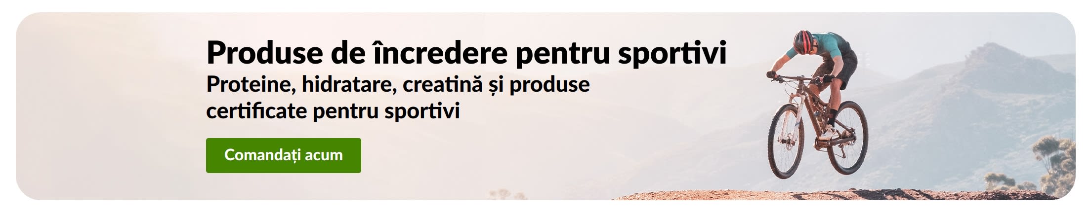 Banner cu un ciclist pe munte și buton „Comandă acum” pentru proteine, hidratare, creatină și produse certificate pentru sportivi.