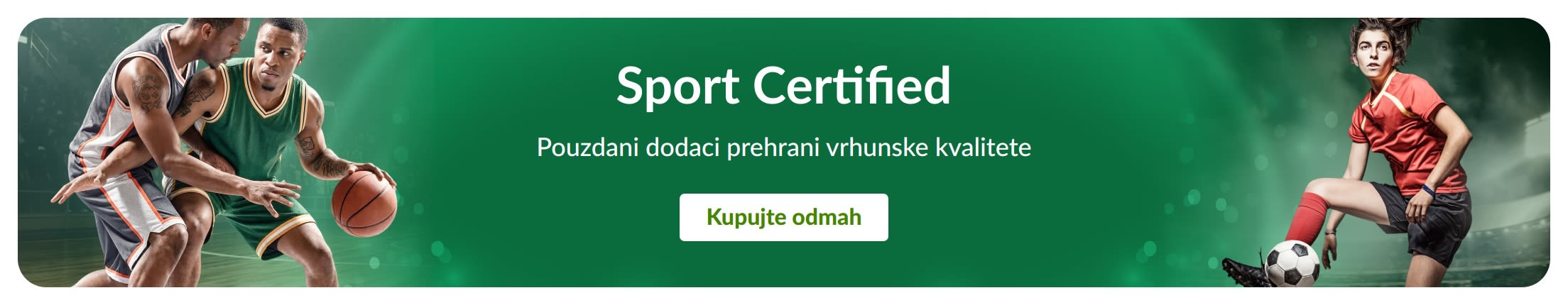 Zeleni reklamni natpis s prikazom sportaša. U sredini se nalazi tekst: „Sport Certified. Pouzdani dodaci prehrani vrhunske kvalitete.”