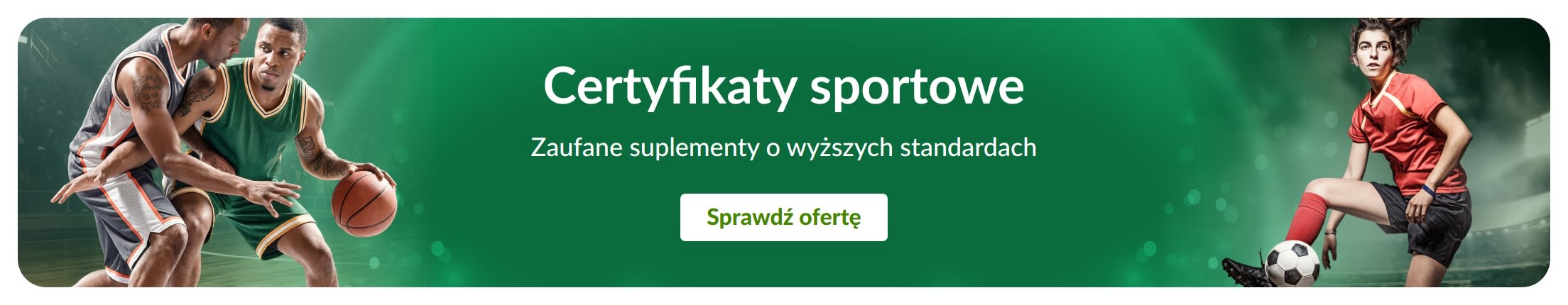 Zielony baner przedstawiający sportowców. Na środku znajduje się napis: „Produkty certyfikowane dla sportowców. Zaufane suplementy o wyższych standardach”.