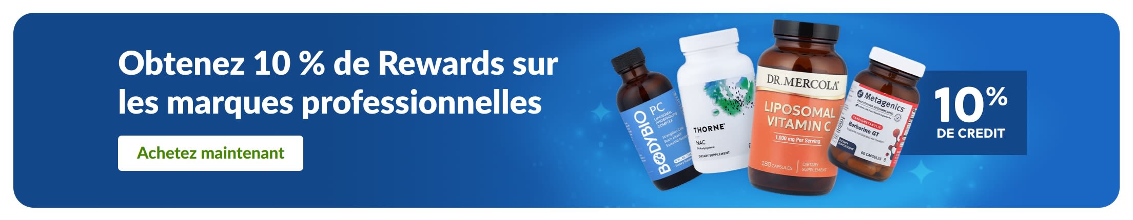Bannière promo : 10 % Rewards sur les compléments de marques professionnelles avec bouton « Acheter maintenant »
