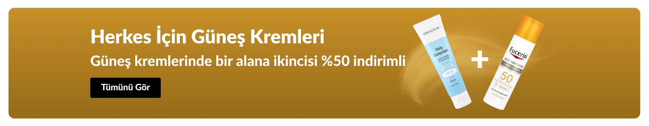 İki ürünün yer aldığı güneş kremi kampanya banner’ı, “Güneş bakımının vazgeçilmezlerinde 1 alana 2.si %50 indirimli”