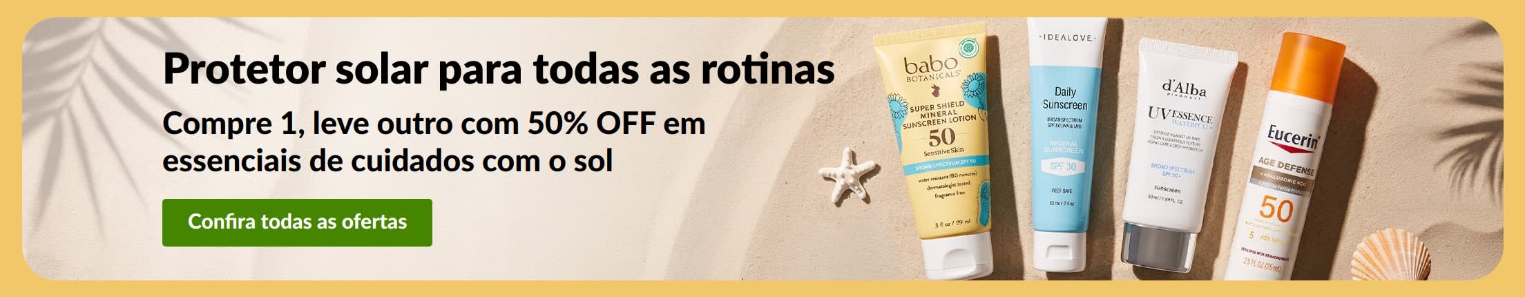 Banner da oferta de protetores solares com dois produtos e a mensagem: “Compre 1, leve outro com 50% OFF em essenciais de cuidados com o sol”.
