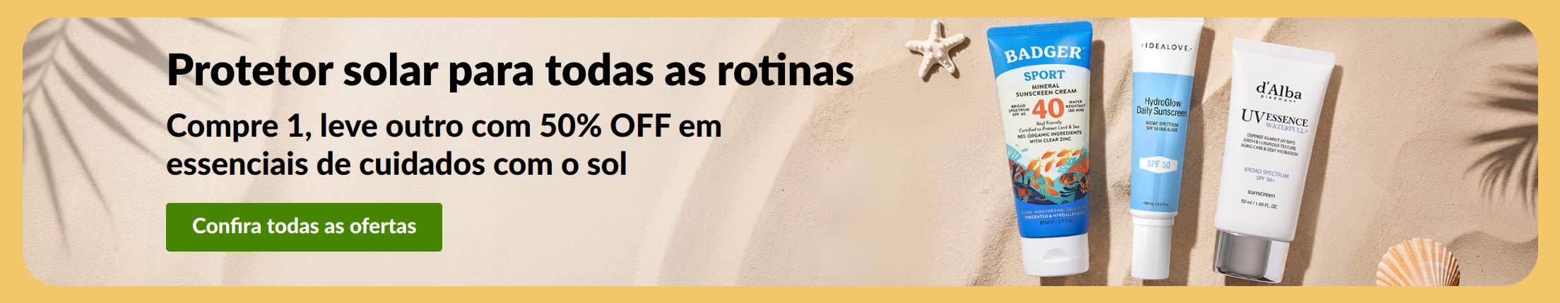 Banner da oferta de protetores solares com dois produtos e a mensagem: “Compre 1, leve outro com 50% OFF em essenciais de cuidados com o sol”.
