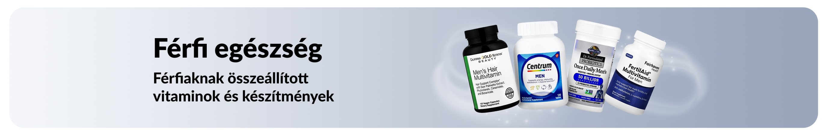 Férfiaknak készült vitaminokat és egészségmegőrző termékeket promotáló banner, amely multivitamint és probiotikumokat ábrázol.