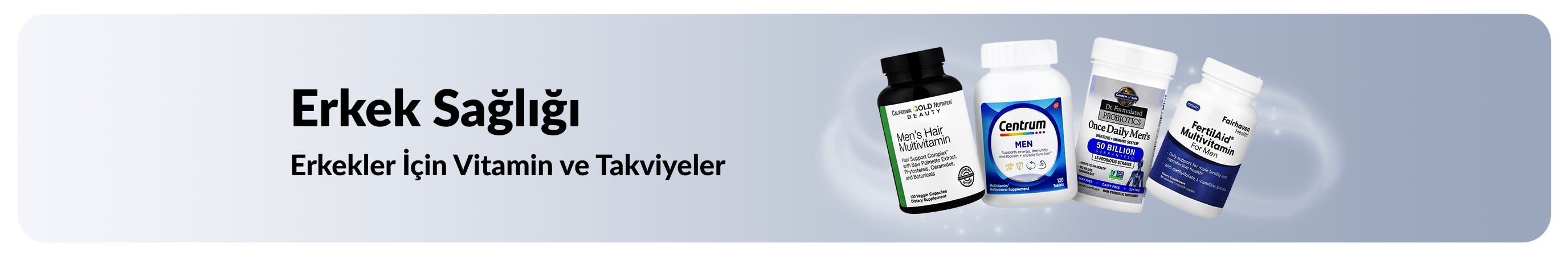 Erkeklere yönelik temel vitaminleri ve iyi yaşam formüllerini tanıtan, multivitaminler ve probiyotiklerin yer aldığı erkek sağlığı bannerı.
